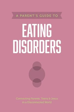 Bild des Verkufers fr Parent?s Guide to Eating Disorders zum Verkauf von GreatBookPrices