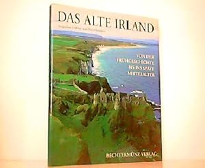 Imagen del vendedor de Das Alte Irland - Von der Frhgeschichte bis ins spte Mittelalter. a la venta por Antiquariat Kirchheim