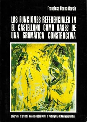 Bild des Verkufers fr Funciones referenciales en el castellano como bases de una gramtica constructiva, Las. zum Verkauf von La Librera, Iberoamerikan. Buchhandlung