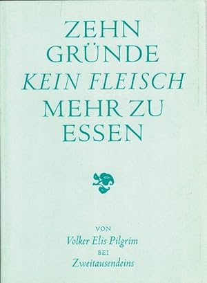 Seller image for Zehn Grnde kein Fleisch mehr zu essen. for sale by La Librera, Iberoamerikan. Buchhandlung