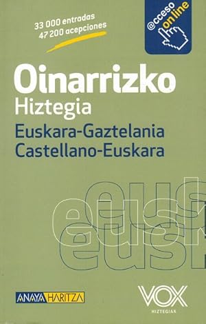 Oinarrizko Hiztegia: Euskara.Gaztelania / Castellano-Euskara. VOX Hiztegiak / VOX Diccionarios.