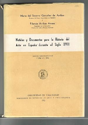 Bild des Verkufers fr Noticias y documentos para la historia del arte en Espaa durante el siglo XVIII. ndice bibliogrfico 7 (46) 17 (001). zum Verkauf von La Librera, Iberoamerikan. Buchhandlung