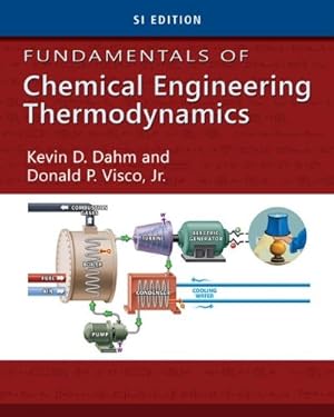 Immagine del venditore per Fundamentals of Chemical Engineering Thermodynamics, SI Edition by Dahm, Kevin D., Visco, Donald P. [Paperback ] venduto da booksXpress