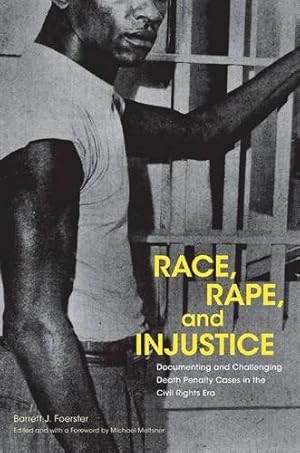 Seller image for Race, Rape, and Injustice: Documenting and Challenging Death Penalty Cases in the Civil Rights Era [Hardcover ] for sale by booksXpress