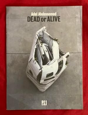 Seller image for Adel Abdessemed: Dead or Alive (21 October, 2007 - 21 January, 2008) for sale by Exchange Value Books