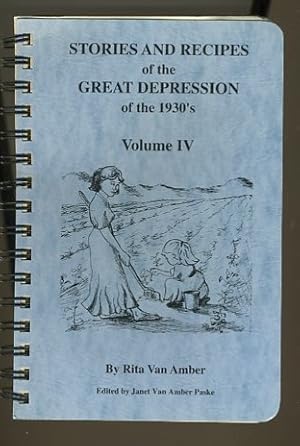 Bild des Verkufers fr Stories and Recipes of the Great Depression of the 1930's: VVolume IV zum Verkauf von Daniel Liebert, Bookseller