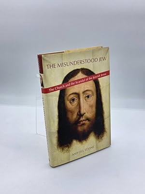 Imagen del vendedor de The Misunderstood Jew The Church and the Scandal of the Jewish Jesus a la venta por True Oak Books