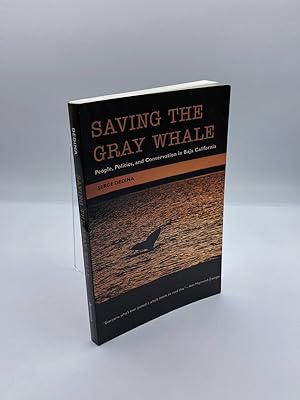 Seller image for Saving the Gray Whale People, Politics, and Conservation in Baja California for sale by True Oak Books