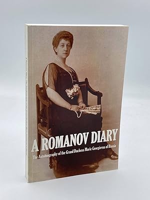 Seller image for A Romanov Diary the Autobiography of the Grand Duchess Marie Georgievna of Russia for sale by True Oak Books