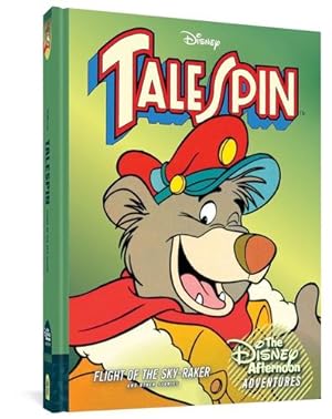 Seller image for TaleSpin: Flight of the Sky-Raker: Disney Afternoon Adventures Vol. 2 by Weiss, Bobbi JG, Gilbert, Michael T., Bat, Robert [Hardcover ] for sale by booksXpress