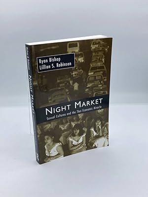 Seller image for Night Market Sexual Cultures and the Thai Economic Miracle for sale by True Oak Books