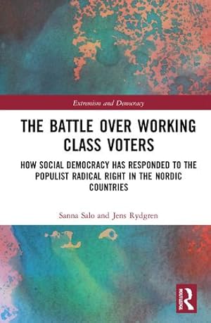 Bild des Verkufers fr The Battle Over Working-Class Voters (Routledge Studies in Extremism and Democracy) by Salo, Sanna, Rydgren, Jens [Paperback ] zum Verkauf von booksXpress