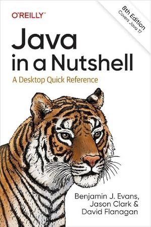 Imagen del vendedor de Java in a Nutshell: A Desktop Quick Reference by Evans, Benjamin, Clark, Jason, Flanagan, David [Paperback ] a la venta por booksXpress