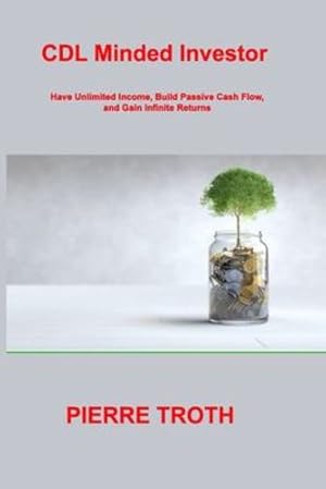 Seller image for CDL Minded Investor: Have Unlimited Income, Build Passive Cash Flow, and Gain Infinite Returns [Soft Cover ] for sale by booksXpress