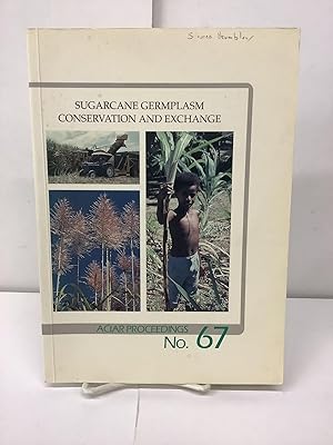 Bild des Verkufers fr Sugarcane Germplasm Conservation and Exchange, ACIAR Proceedings No. 67 zum Verkauf von Chamblin Bookmine