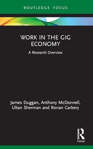 Seller image for Work in the Gig Economy (State of the Art in Business Research) by Duggan, James, McDonnell, Anthony, Sherman, Ultan, Carbery, Ronan [Paperback ] for sale by booksXpress