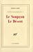 Seller image for Le Soupçon Le Désert (Le livre des ressemblances, II) [FRENCH LANGUAGE] Paperback for sale by booksXpress