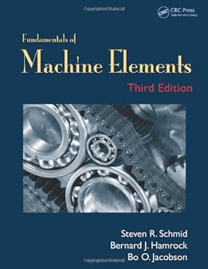 Imagen del vendedor de Fundamentals of Machine Elements by Schmid, Steven R., Hamrock, Bernard J., Jacobson, Bo. O. [Hardcover ] a la venta por booksXpress