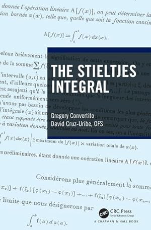 Immagine del venditore per The Stieltjes Integral by Convertito, Gregory, Cruz-Uribe, David [Hardcover ] venduto da booksXpress