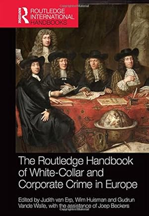 Image du vendeur pour The Routledge Handbook of White-Collar and Corporate Crime in Europe [Hardcover ] mis en vente par booksXpress