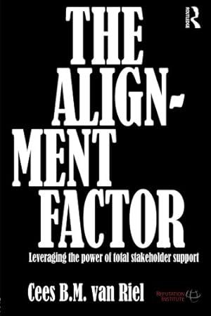 Seller image for The Alignment Factor: Leveraging the Power of Total Stakeholder Support by Van Riel, Cees B.M. [Paperback ] for sale by booksXpress