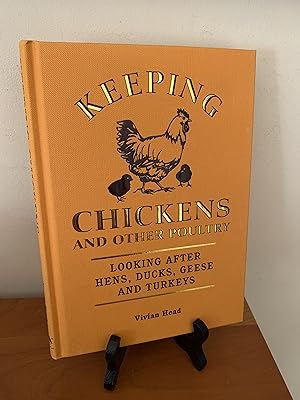 Keeping Chickens and other Poultry - Looking after Hens, Ducks, Geese and Turkeys