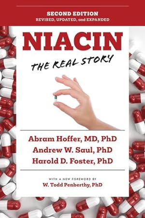 Seller image for Niacin: The Real Story (2nd Edition) by Saul MS PhD, Andrew W., Hoffer MD PhD, Abram, Foster PhD, Harold D. [Paperback ] for sale by booksXpress