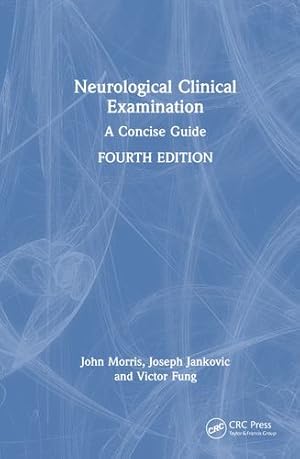 Seller image for Neurological Clinical Examination by Morris, John, Jankovic, Joseph, Fung, Victor [Hardcover ] for sale by booksXpress