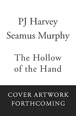 Image du vendeur pour The Hollow of the Hand: Reader's Edition by Harvey, PJ, Murphy, Seamus [Paperback ] mis en vente par booksXpress