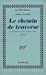 Imagen del vendedor de Le Chemin de traverse [FRENCH LANGUAGE] Paperback a la venta por booksXpress