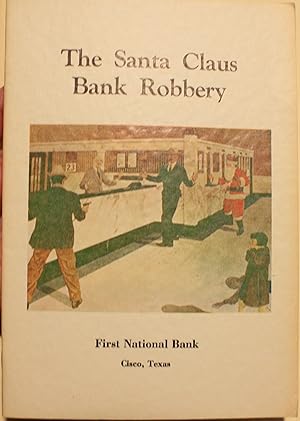 Imagen del vendedor de The Santa Claus Bank Robbery First National Bank Cisco, Texas a la venta por Old West Books  (ABAA)