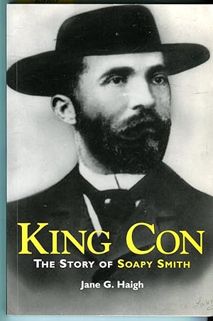 King Con: The Story of Soapy Smith