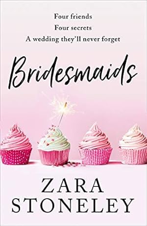 Seller image for BRIDESMAIDS: The funniest laugh out loud romcom of 2020 �" the perfect summer read!: Book 4 (The Zara Stoneley Romantic Comedy Collection) for sale by WeBuyBooks