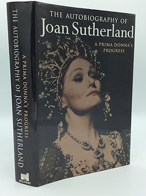 Seller image for A PRIMA DONNA'S PROGRESS: The Autobiography of Joan Sutherland for sale by Kubik Fine Books Ltd., ABAA