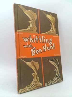 Bild des Verkufers fr Whittling With Ben Hunt zum Verkauf von ThriftBooksVintage