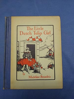 The little Dutch Tulip Girl. (Children of All Lands Stories).