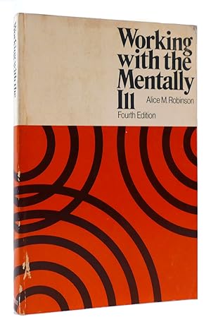 Seller image for WORKING WITH THE MENTALLY ILL for sale by Rare Book Cellar