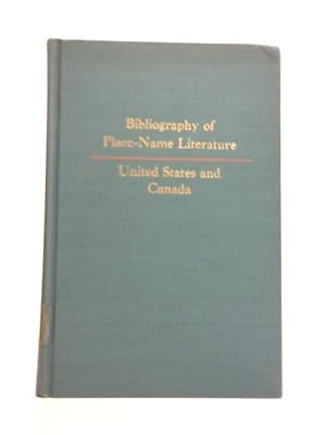 Bild des Verkufers fr Bibliography of Place Name Literature United States and Canada zum Verkauf von World of Rare Books