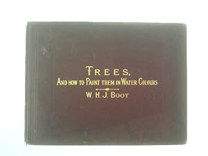 Image du vendeur pour Trees, and How to Paint Them in Water-Colours mis en vente par World of Rare Books