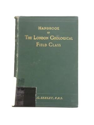 Image du vendeur pour Handbook of The London Geological Field Class mis en vente par World of Rare Books