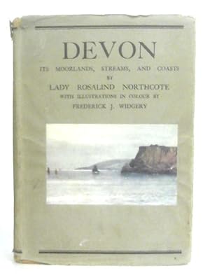 Bild des Verkufers fr Devon: Its Moorlands, Streams & Coasts zum Verkauf von World of Rare Books