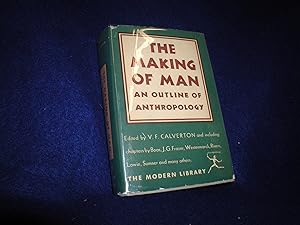 The Making of Man, an Outline of Anthropology