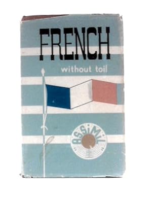 Bild des Verkufers fr French Without Toil zum Verkauf von World of Rare Books