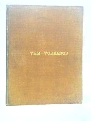Seller image for The Toreador An Entirely New And Original Musical Play In Two Acts for sale by World of Rare Books