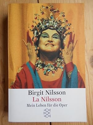 Imagen del vendedor de La Nilsson : mein Leben fr die Oper. Aus dem Schwed. von Susanne Dahmann / Fischer ; 14430 a la venta por Antiquariat Rohde