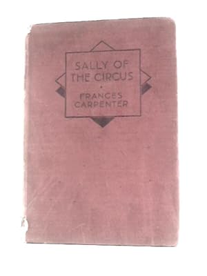Bild des Verkufers fr Sally of the Circus zum Verkauf von World of Rare Books