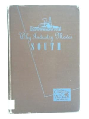 Seller image for Why Industry Moves South for sale by World of Rare Books
