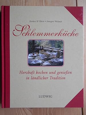 Schlemmerküche : [herzhaft kochen und genießen in ländlicher Tradition].