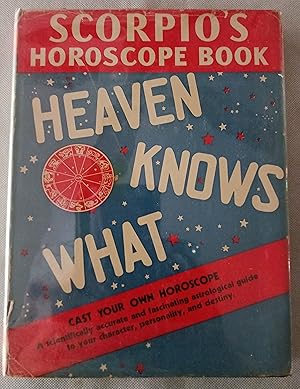 Scorpio's Horoscope Book: Heavn Knows What