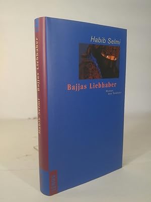 Image du vendeur pour Bajjas Liebhaber: Roman aus Tunesien. mis en vente par ANTIQUARIAT Franke BRUDDENBOOKS